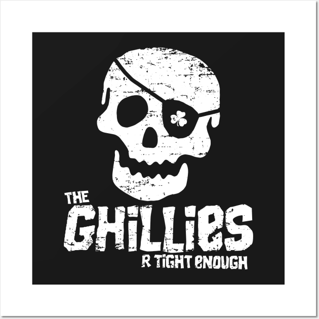 Ghillies R Tight Enough Wall Art by IrishDanceShirts